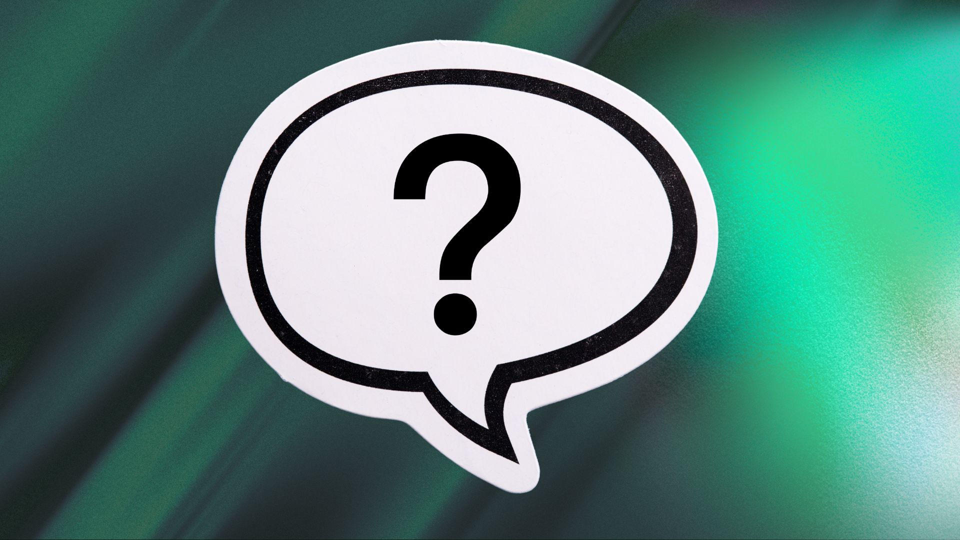 THE ONE QUESTION WE ALWAYS ASK